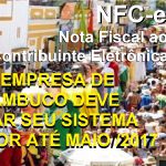 Supermercados iniciam obrigatoriedade NFC-e em Pernambuco. A partir de Maio de 2017 toda empresa deve aderir.